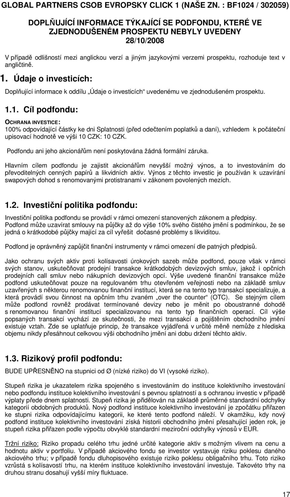 prospektu, rozhoduje text v angličtině. 1.