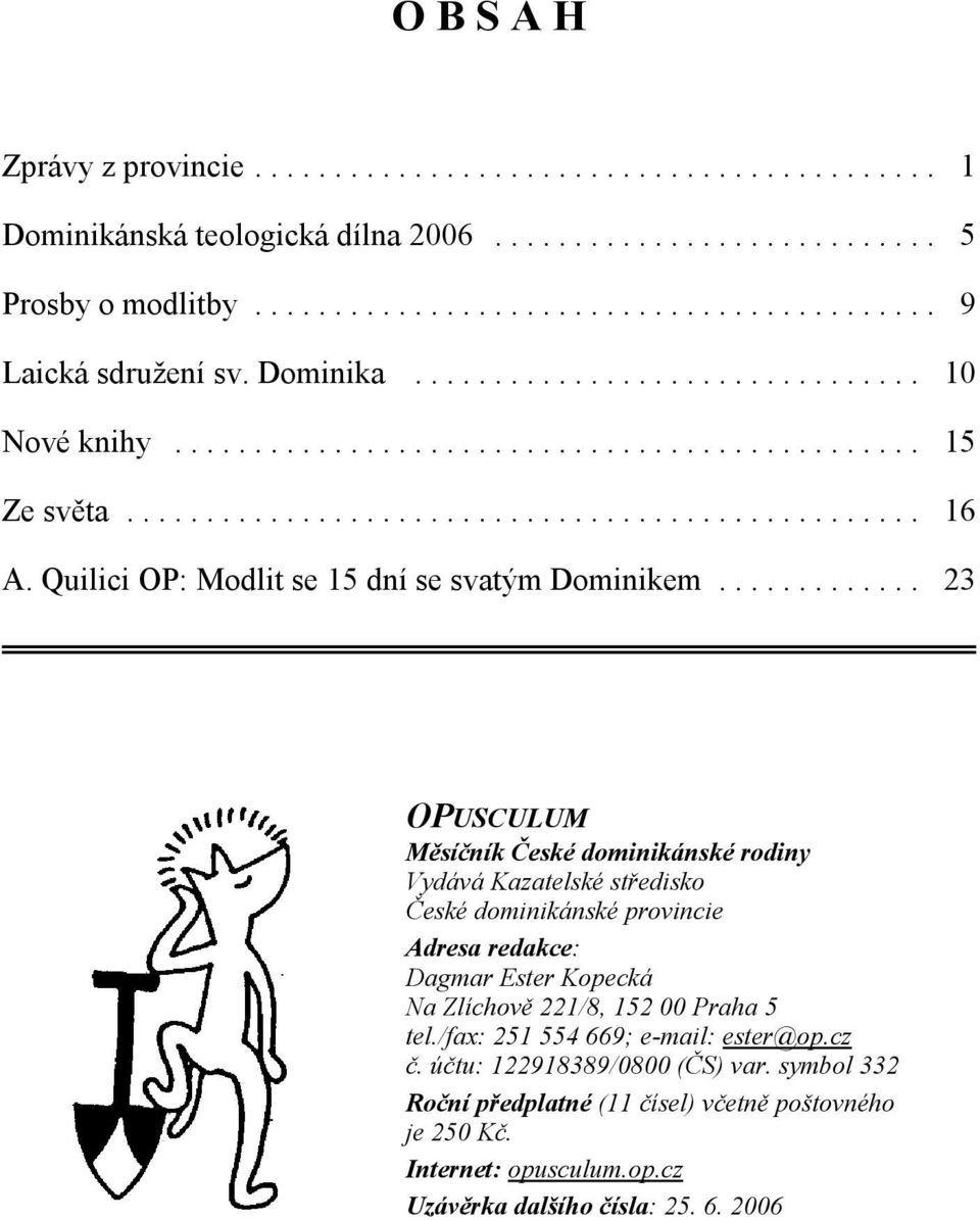 Quilici OP: Modlit se 15 dní se svatým Dominikem.