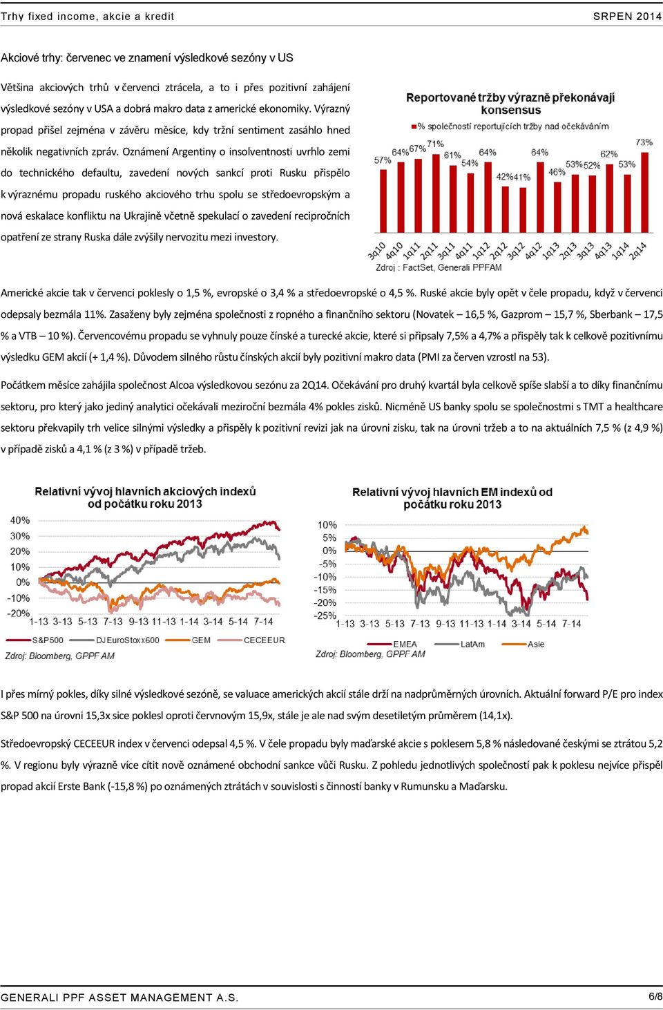 Oznámení Argentiny o insolventnosti uvrhlo zemi do technického defaultu, zavedení nových sankcí proti Rusku přispělo k výraznému propadu ruského akciového trhu spolu se středoevropským a nová