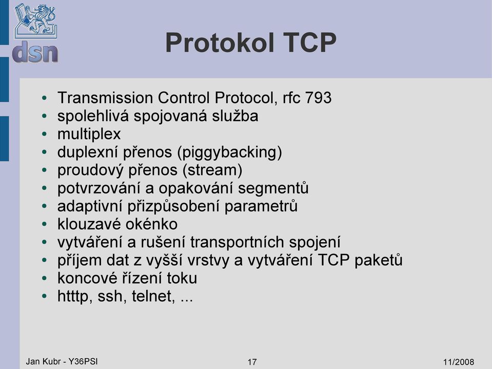 adaptivní přizpůsobení parametrů klouzavé okénko vytváření a rušení transportních spojení příjem