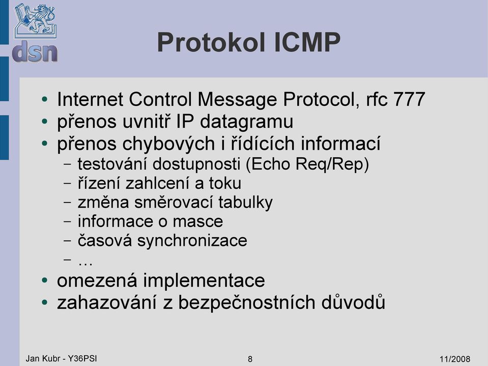 Req/Rep) řízení zahlcení a toku změna směrovací tabulky informace o masce časová