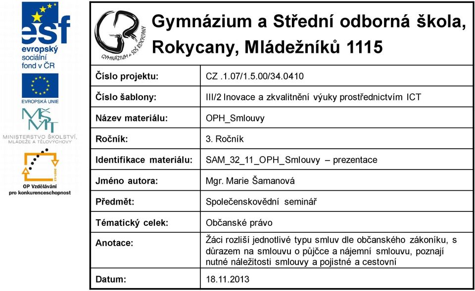 zkvalitnění výuky prostřednictvím ICT OPH_Smlouvy 3. Ročník SAM_32_11_OPH_Smlouvy prezentace Mgr.