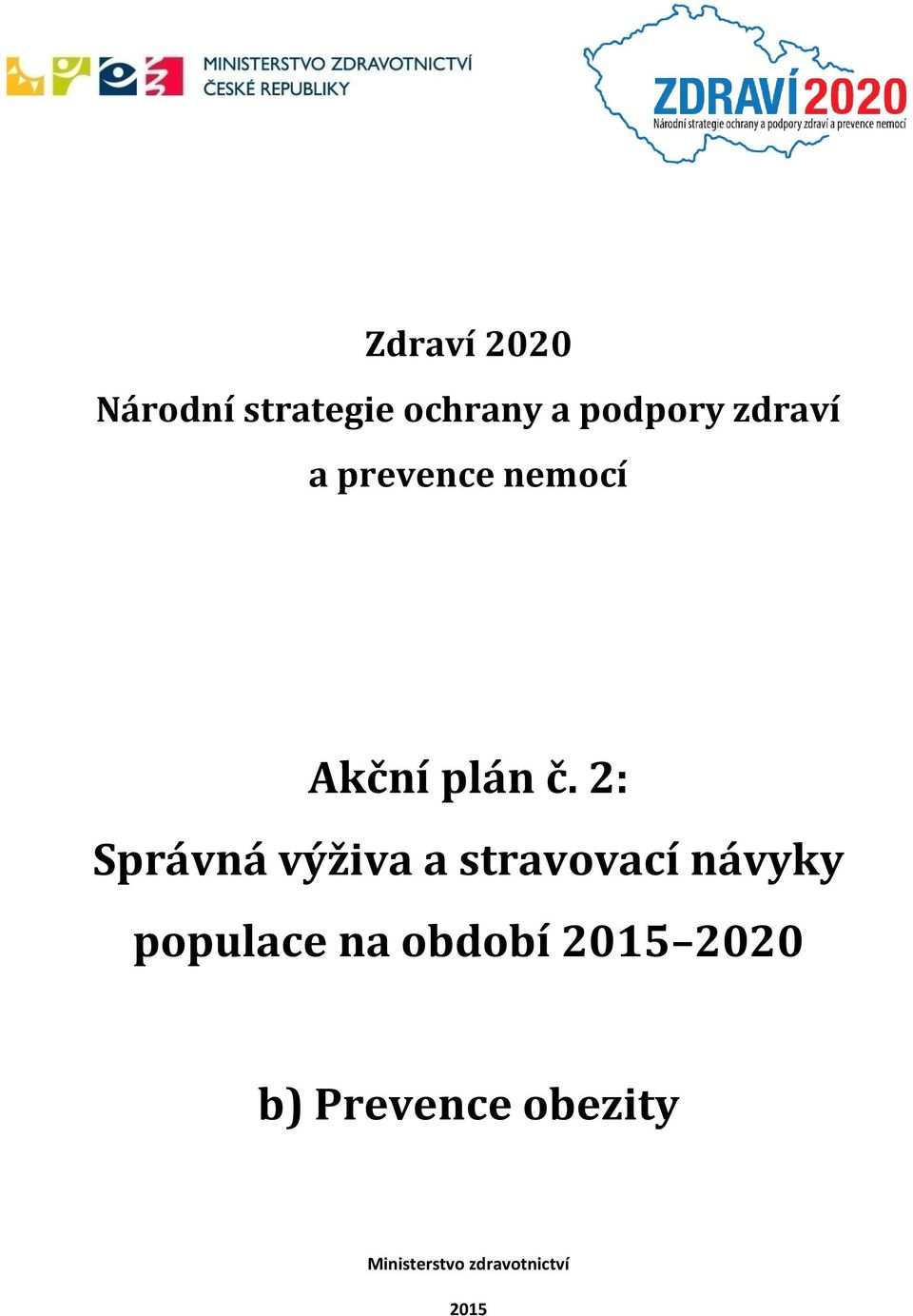 2: Správná výživa a stravovací návyky populace na