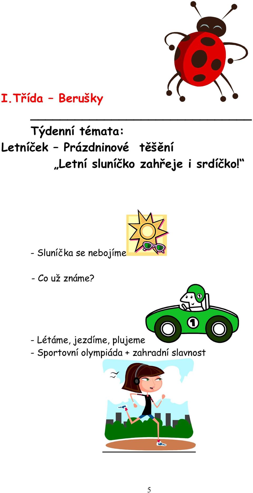 srdíčko! - Sluníčka se nebojíme - Co už známe?