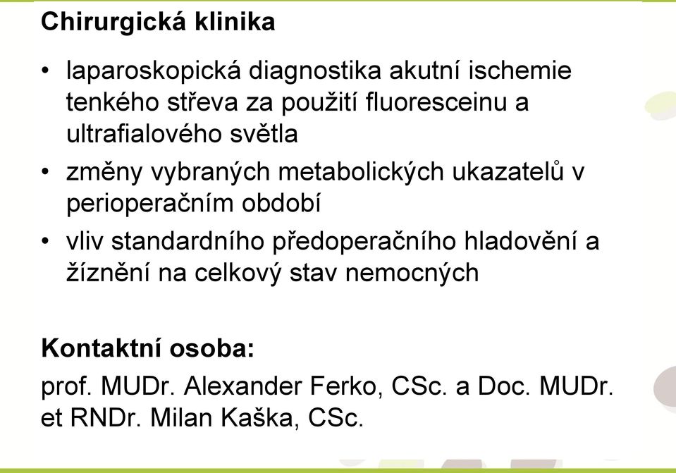 v perioperačním období vliv standardního předoperačního hladovění a žíznění na