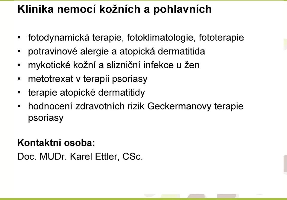 slizniční infekce u žen metotrexat v terapii psoriasy terapie atopické