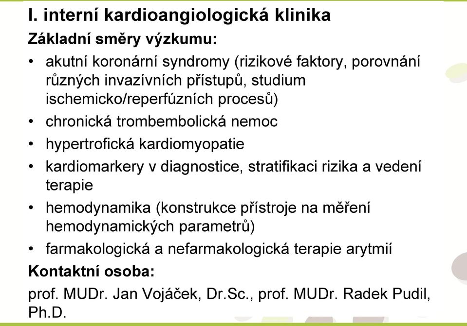 kardiomarkery v diagnostice, stratifikaci rizika a vedení terapie hemodynamika (konstrukce přístroje na měření