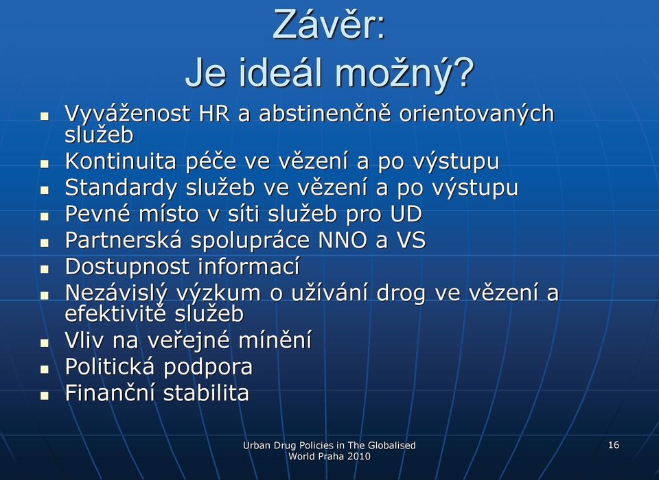 služeb ve vězení a p výstupu Pevné míst v síti služeb pr UD Partnerská splupráce NNO a VS Dstupnst