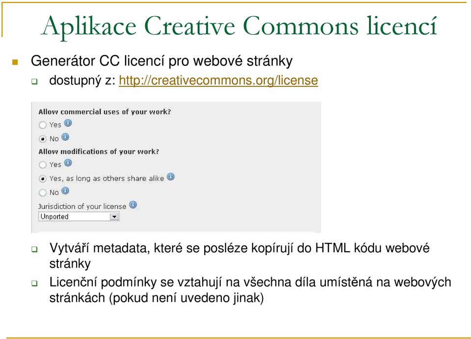 org/license Vytváří metadata, které se posléze kopírují do HTML kódu