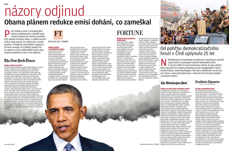 Příspěvek amerického magazínu Fortune ukazuje, že tradičně uhelné státy, odkud se nese nejhlasitější kritika, jsou vlastně posledními, kdo si má stěžovat.