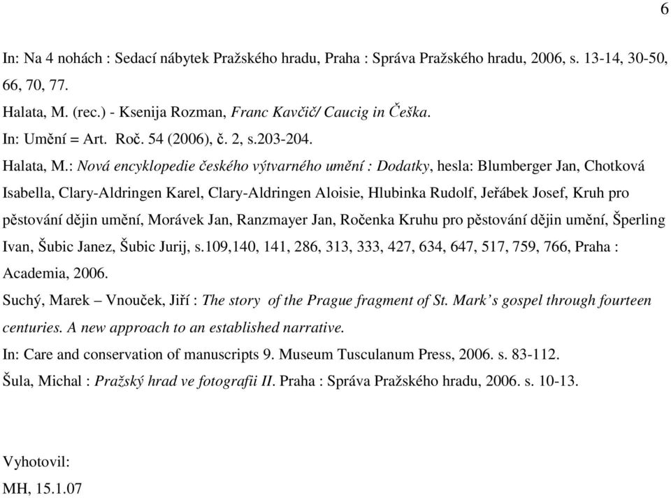 : Nová encyklopedie českého výtvarného umění : Dodatky, hesla: Blumberger Jan, Chotková Isabella, Clary-Aldringen Karel, Clary-Aldringen Aloisie, Hlubinka Rudolf, Jeřábek Josef, Kruh pro pěstování