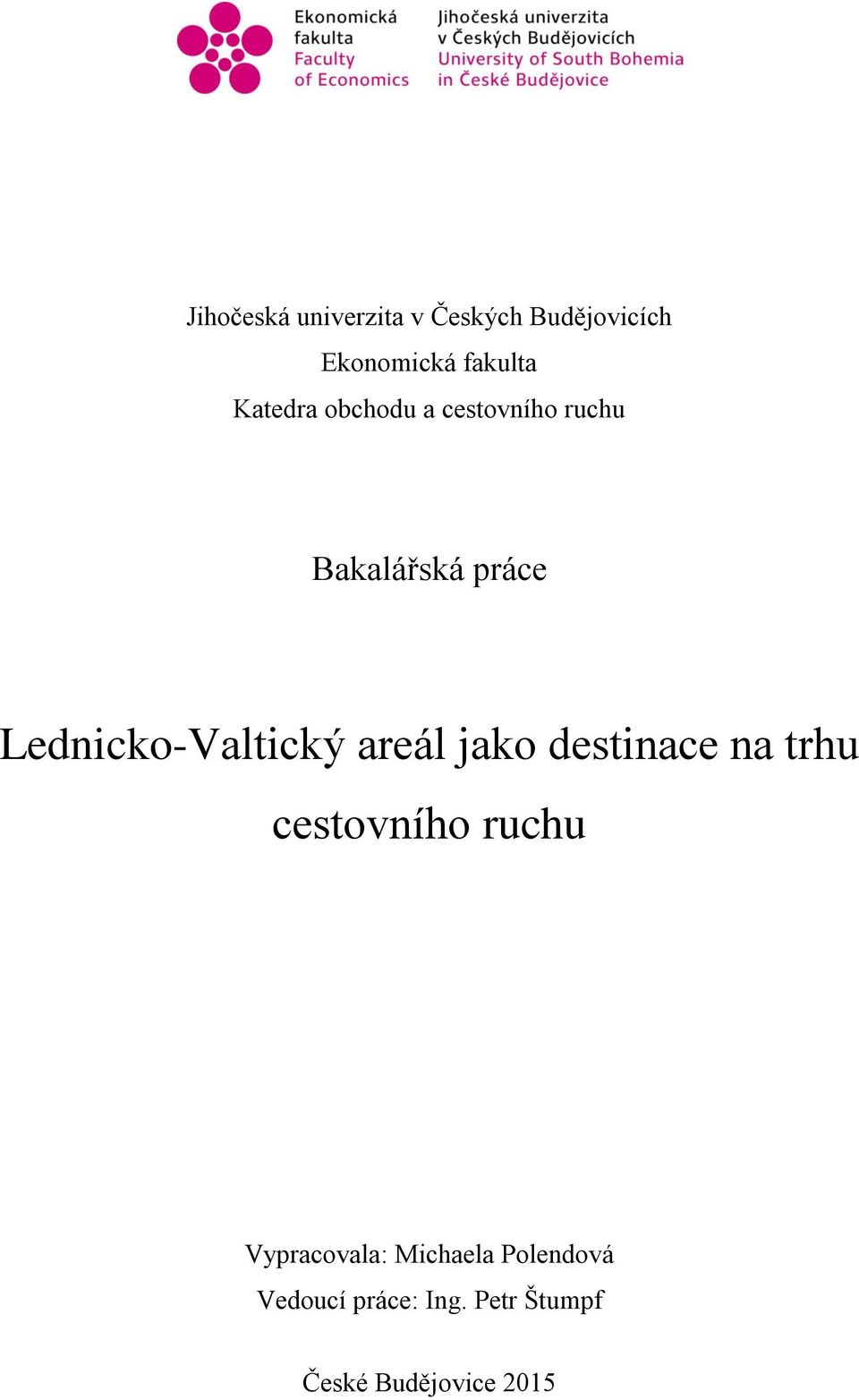 Lednicko-Valtický areál jako destinace na trhu cestovního ruchu