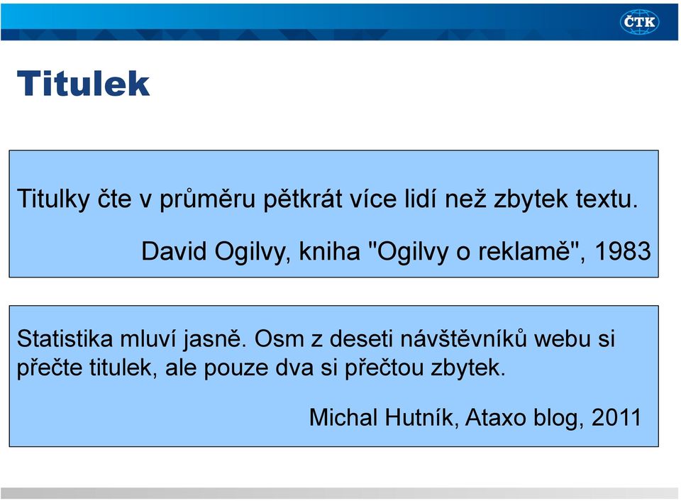 David Ogilvy, kniha "Ogilvy o reklamě", 1983 Statistika mluví