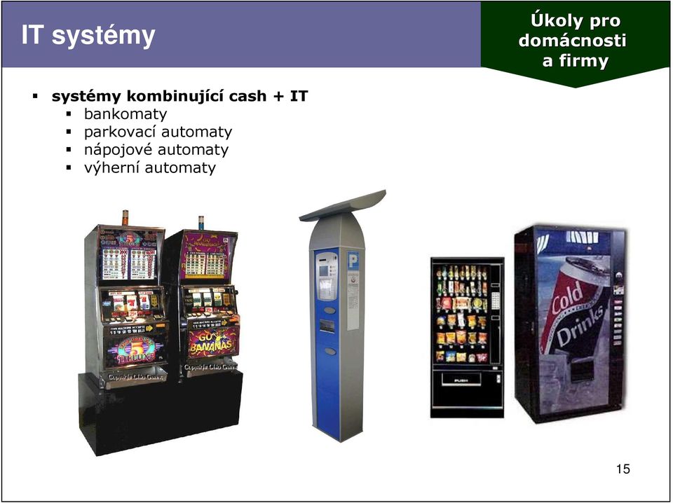 IT bankomaty parkovací automaty