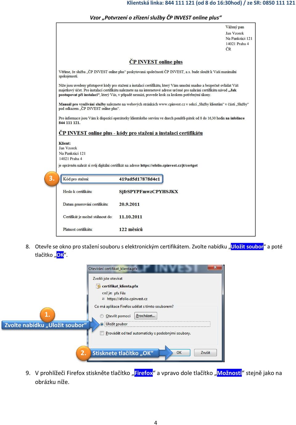 Otevře se okno pro stažení souboru s elektronickým certifikátem.