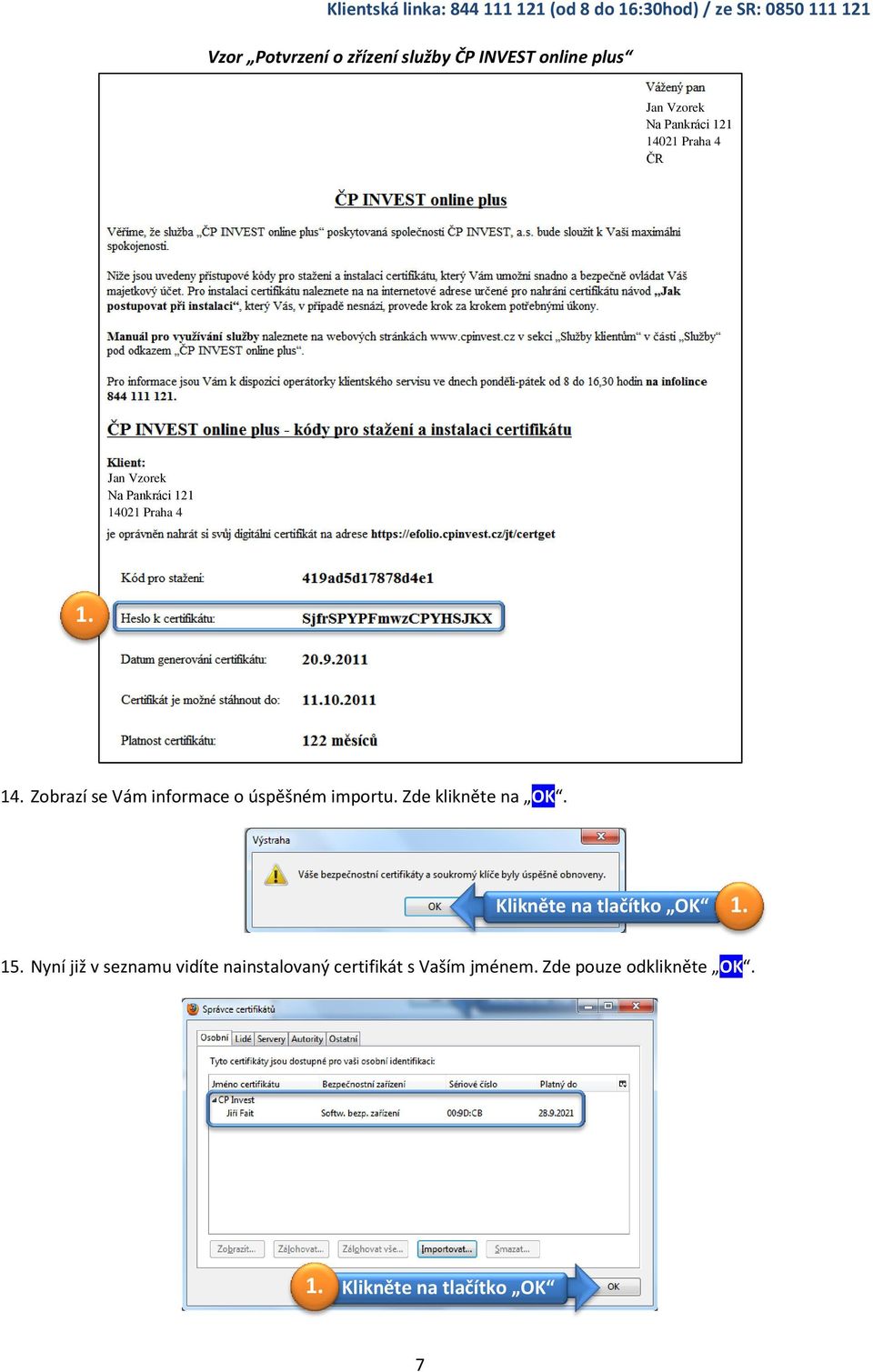 Zobrazí se Vám informace o úspěšném importu. Zde klikněte na OK.