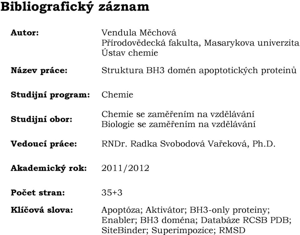 vzdělávání Biologie se zaměřením na vzdělávání RNDr