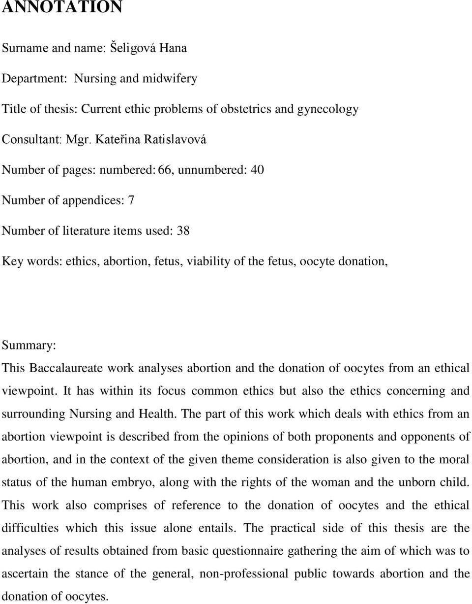 donation, Summary: This Baccalaureate work analyses abortion and the donation of oocytes from an ethical viewpoint.