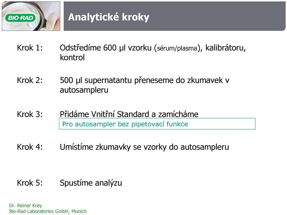 Krok 3: Přidáme Vnitřní Standard a zamícháme Pro autosampler bez pipetovací