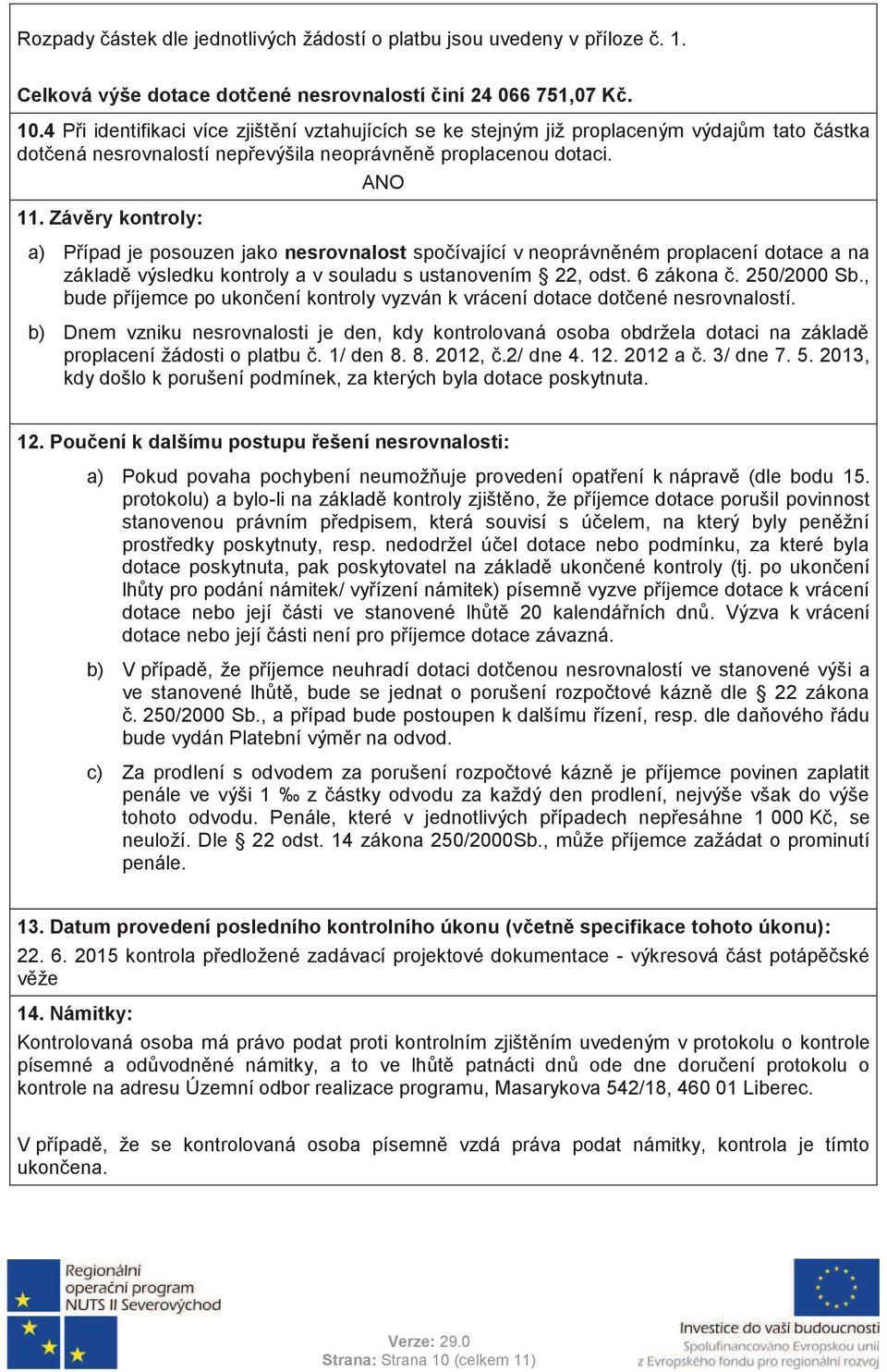 protokolu) a bylo- povinnost kontroly 20 b) V ve ve c) Za 000. 2000Sb., 13 : 22.