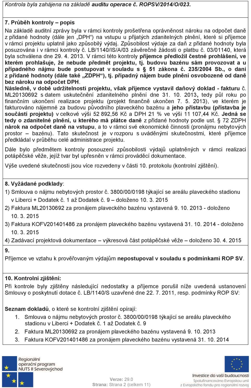 v Liberci 9 2) Faktura ML20130692-10. 3. 2015 3) F 14-10. 3. 2015 9.