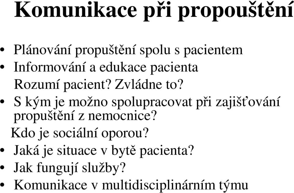 S kým je možno spolupracovat pi zajišování propuštní z nemocnice?