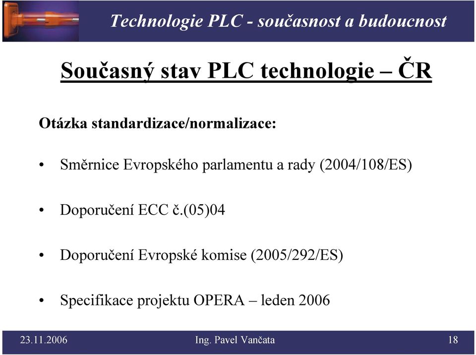 rady (2004/108/ES) Doporučení ECC č.