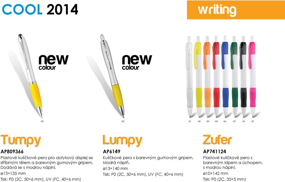 ø13 135 mm Tisk: P0 (2C, 50 6 mm), UV (FC, 40 6 mm) AP6149 Kuličkové pero s barevným gumovým gripem. Modrá náplň.