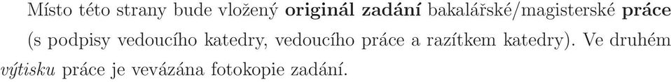 vedoucího katedry, vedoucího práce a razítkem