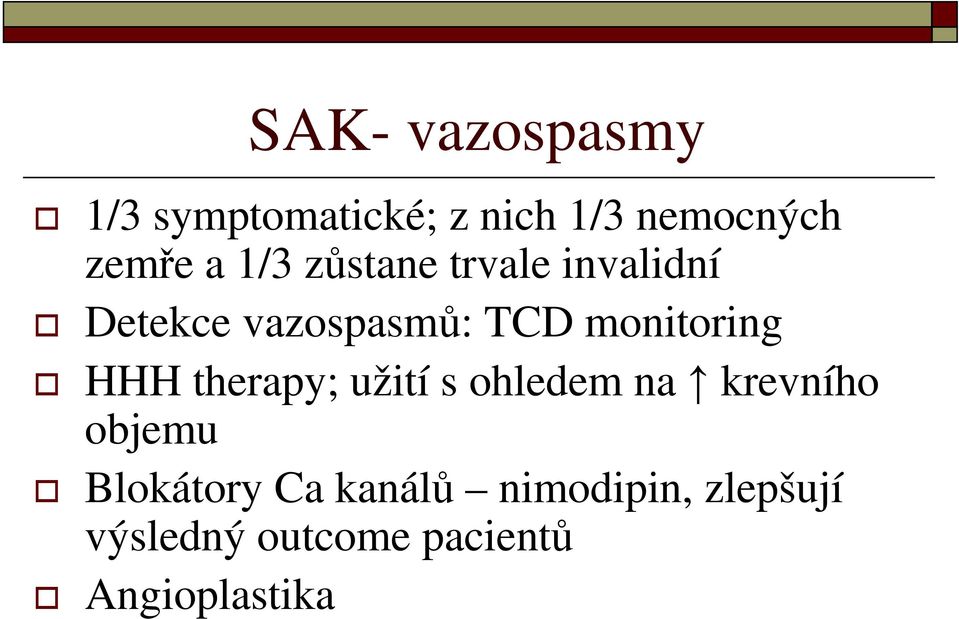 HHH therapy; užití s ohledem na krevního objemu Blokátory Ca