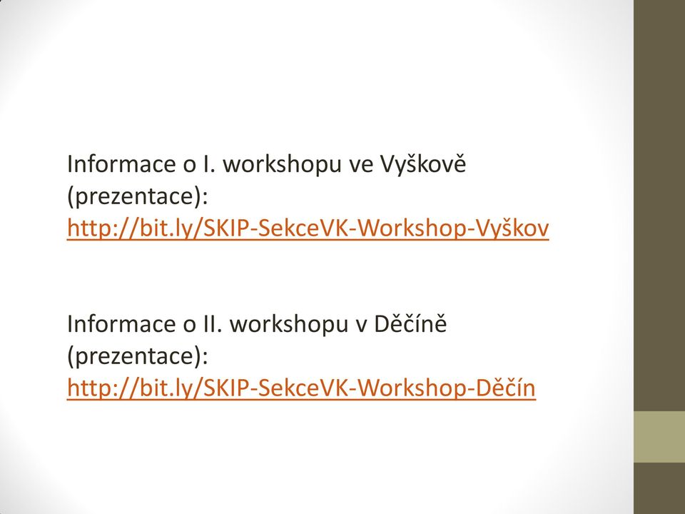 ly/skip-sekcevk-workshop-vyškov Informace o