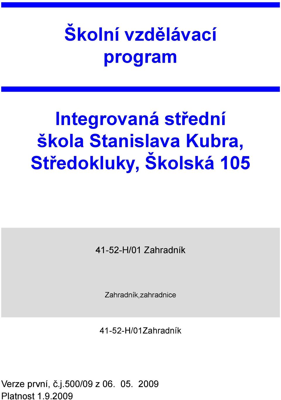 Zahradník Zahradník,zahradnice 41-52-H/01Zahradník