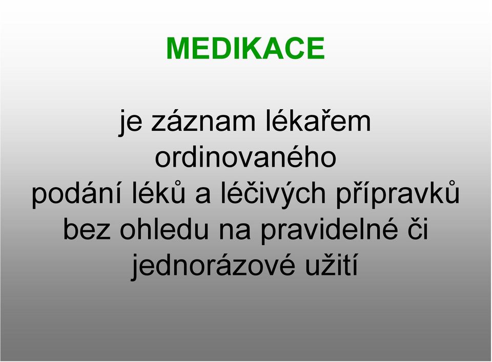 léčivých přípravků bez ohledu