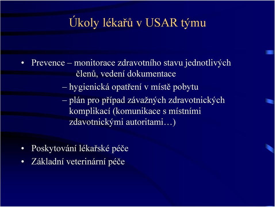 pobytu plán pro případ závažných zdravotnických komplikací (komunikace s