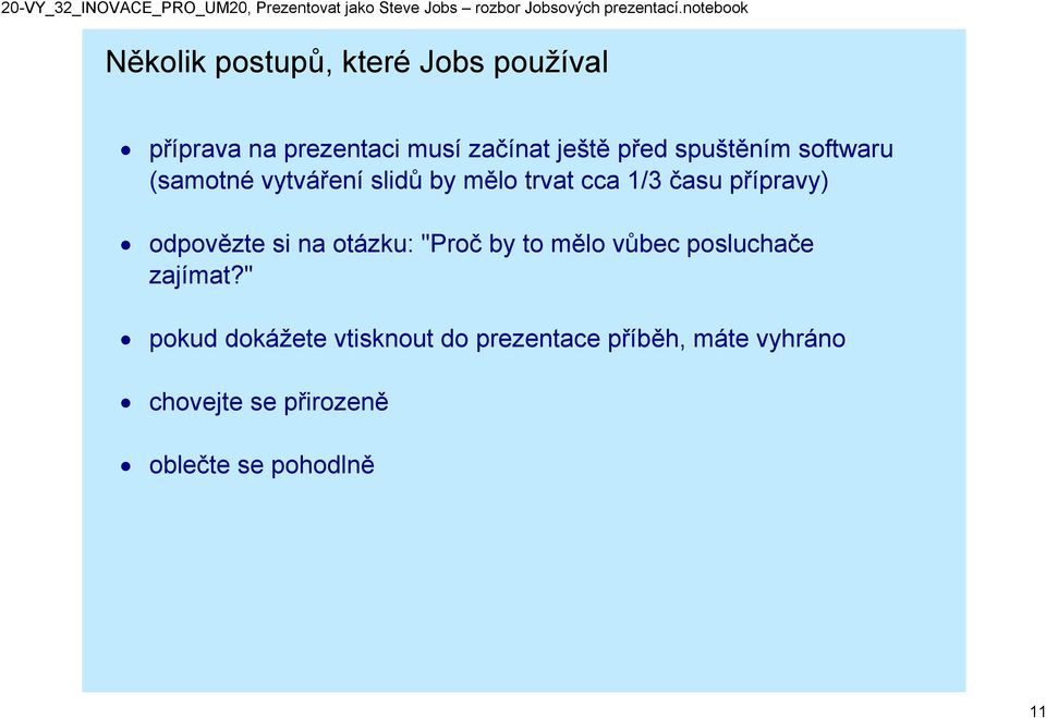 odpovězte si na otázku: "Proč by to mělo vůbec posluchače zajímat?