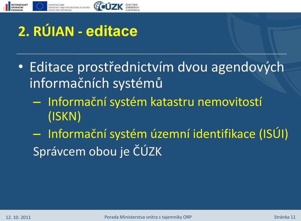 katastru nemovitostí (ISKN) Informační systém