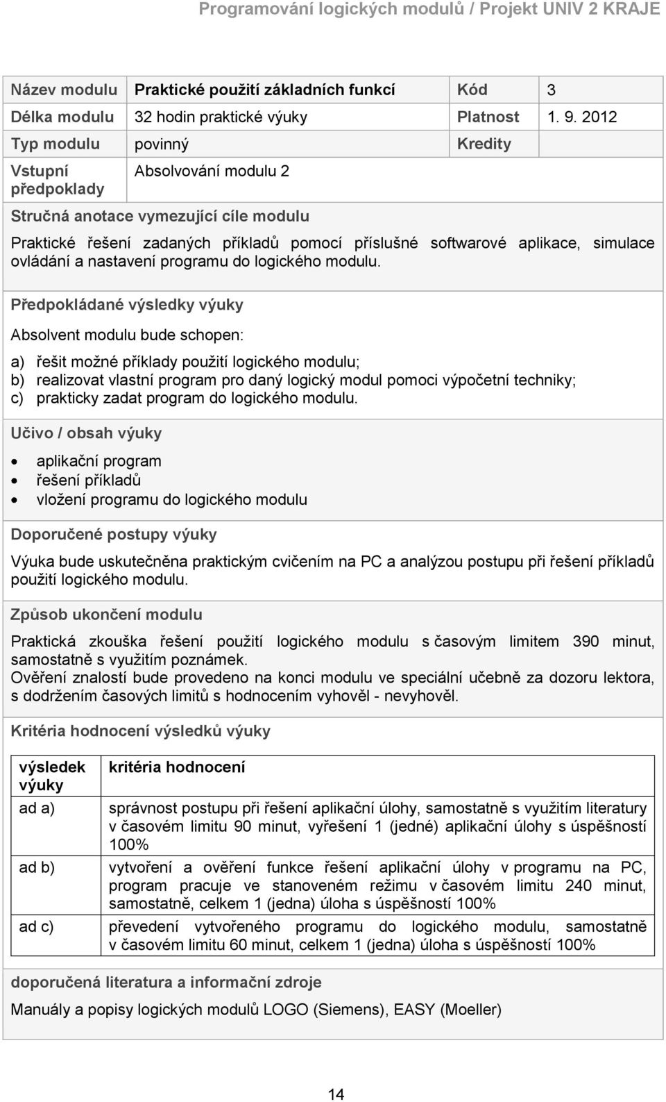 ovládání a nastavení programu do logického modulu.