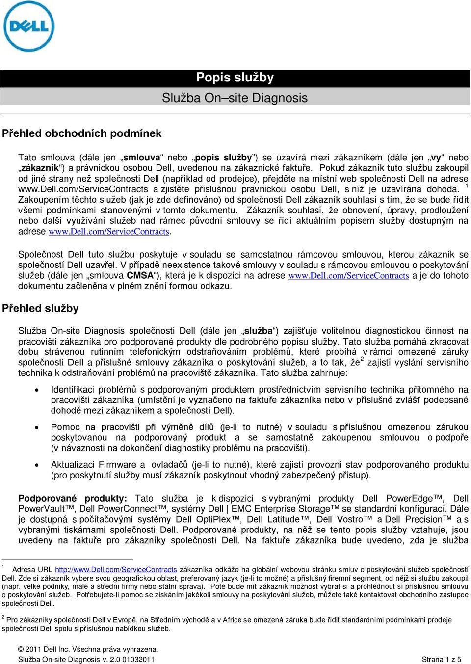 com/servicecontracts a zjistěte příslušnou právnickou osobu Dell, s níž je uzavírána dohoda.