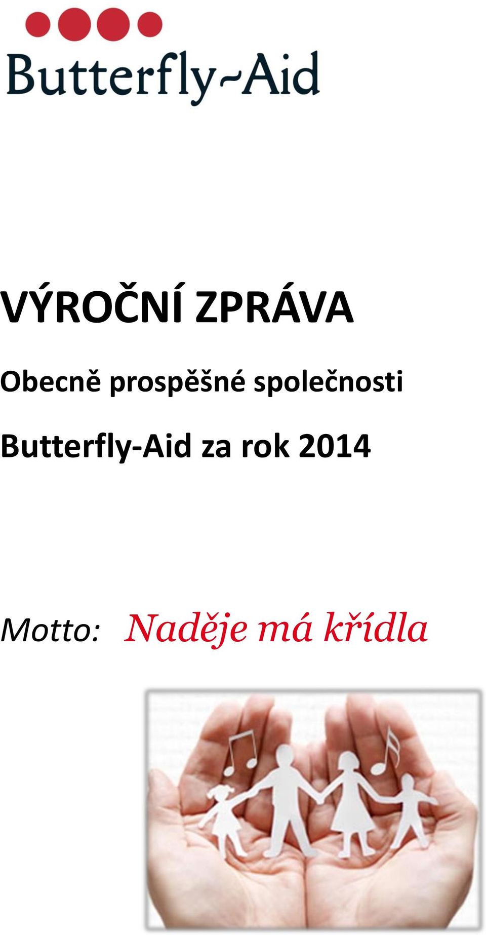 Butterfly-Aid za rok