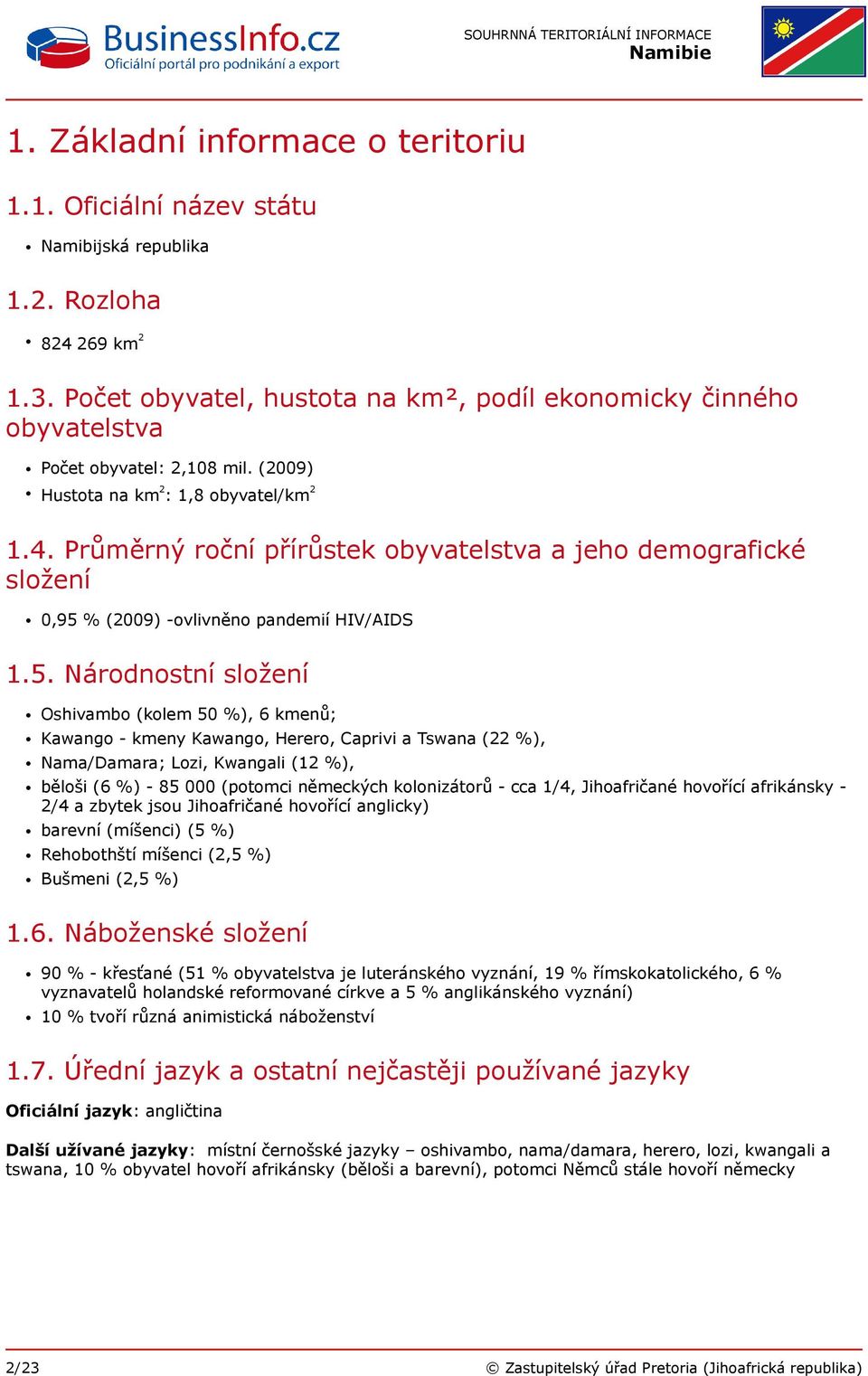 Průměrný roční přírůstek obyvatelstva a jeho demografické složení 0,95 