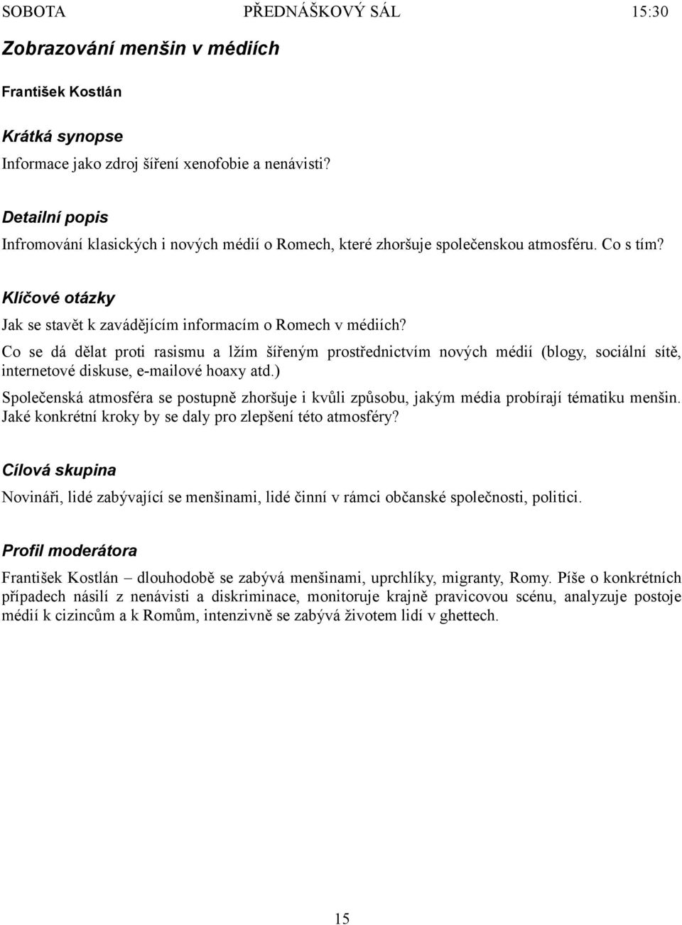 Co se dá dělat proti rasismu a lžím šířeným prostřednictvím nových médií (blogy, sociální sítě, internetové diskuse, e-mailové hoaxy atd.