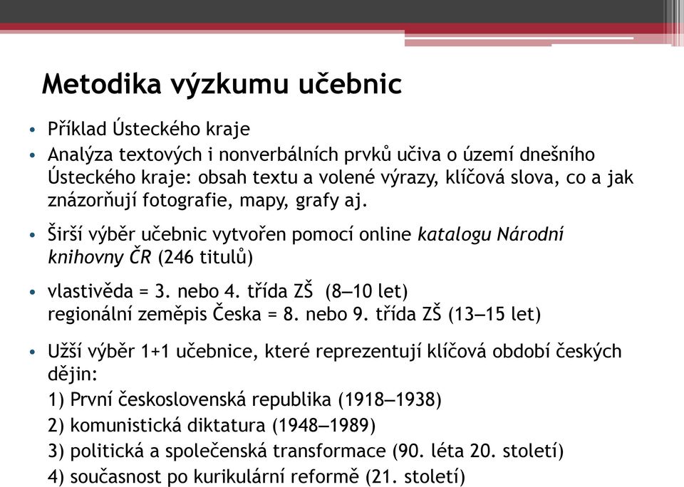 t ída ZŠ (8 10 let) regionální zeměpis eska = 8. nebo 9.