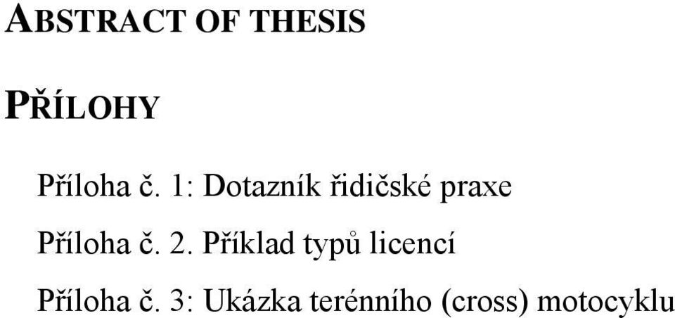 2. Příklad typů licencí Příloha č.