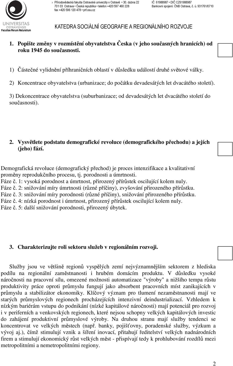 Vysvětlete podstatu demografické revoluce (demografického přechodu) a jejích (jeho) fází.