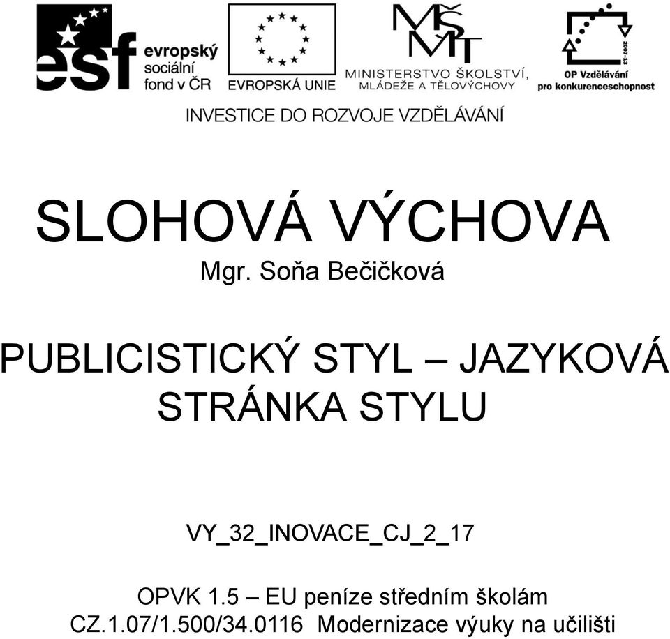 STRÁNKA STYLU VY_32_INOVACE_CJ_2_17 OPVK 1.