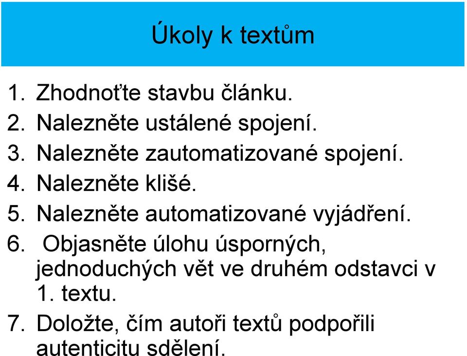 Nalezněte automatizované vyjádření. 6.