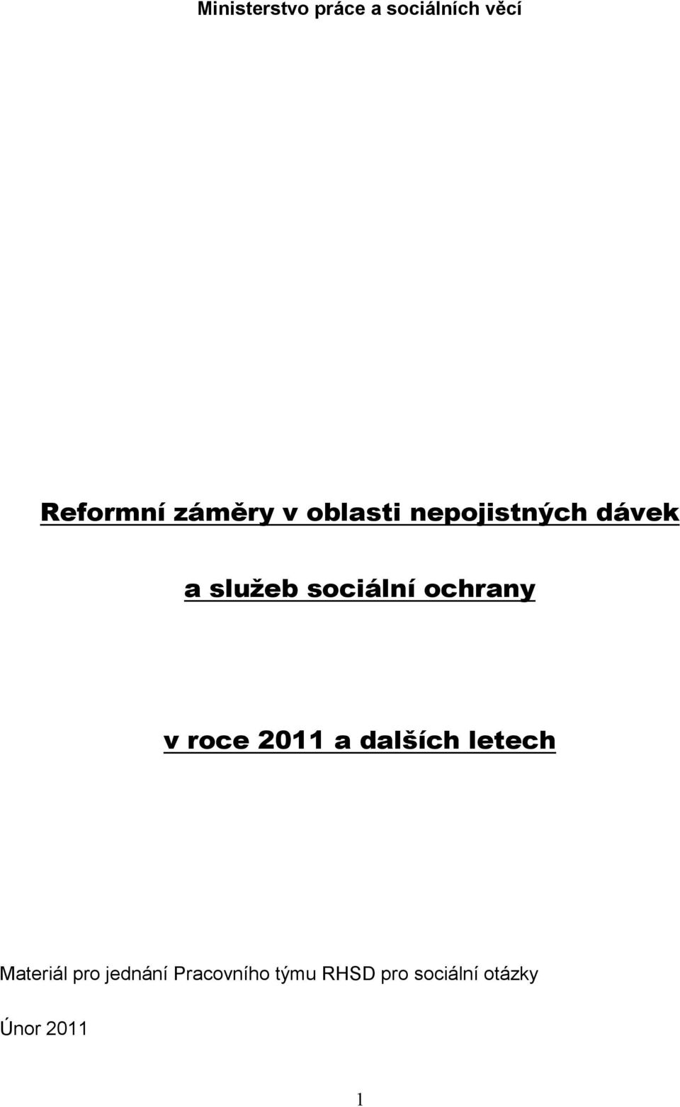 ochrany v roce 2011 a dalších letech Materiál pro