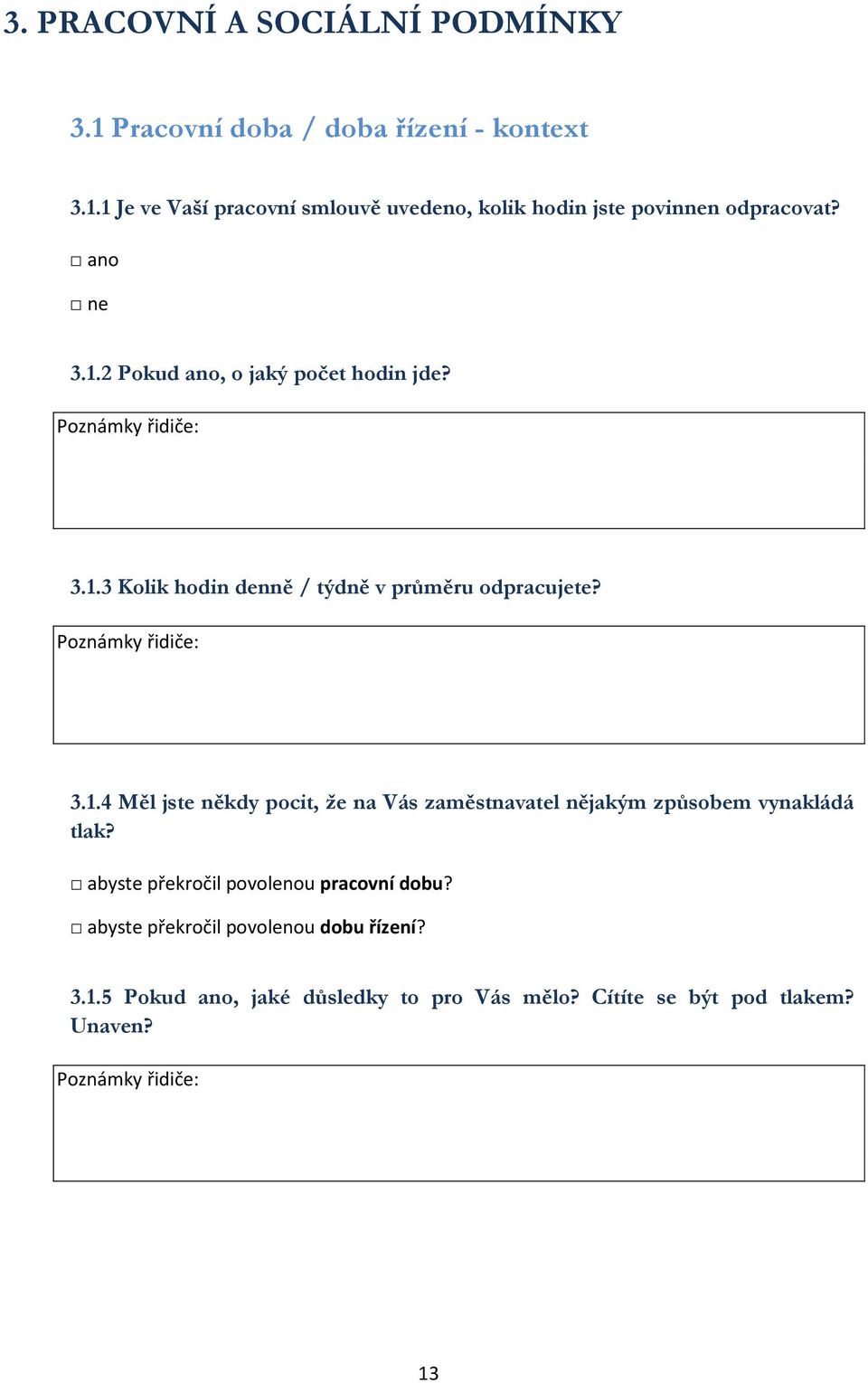 abyste překročil povolenou pracovní dobu? abyste překročil povolenou dobu řízení? 3.1.