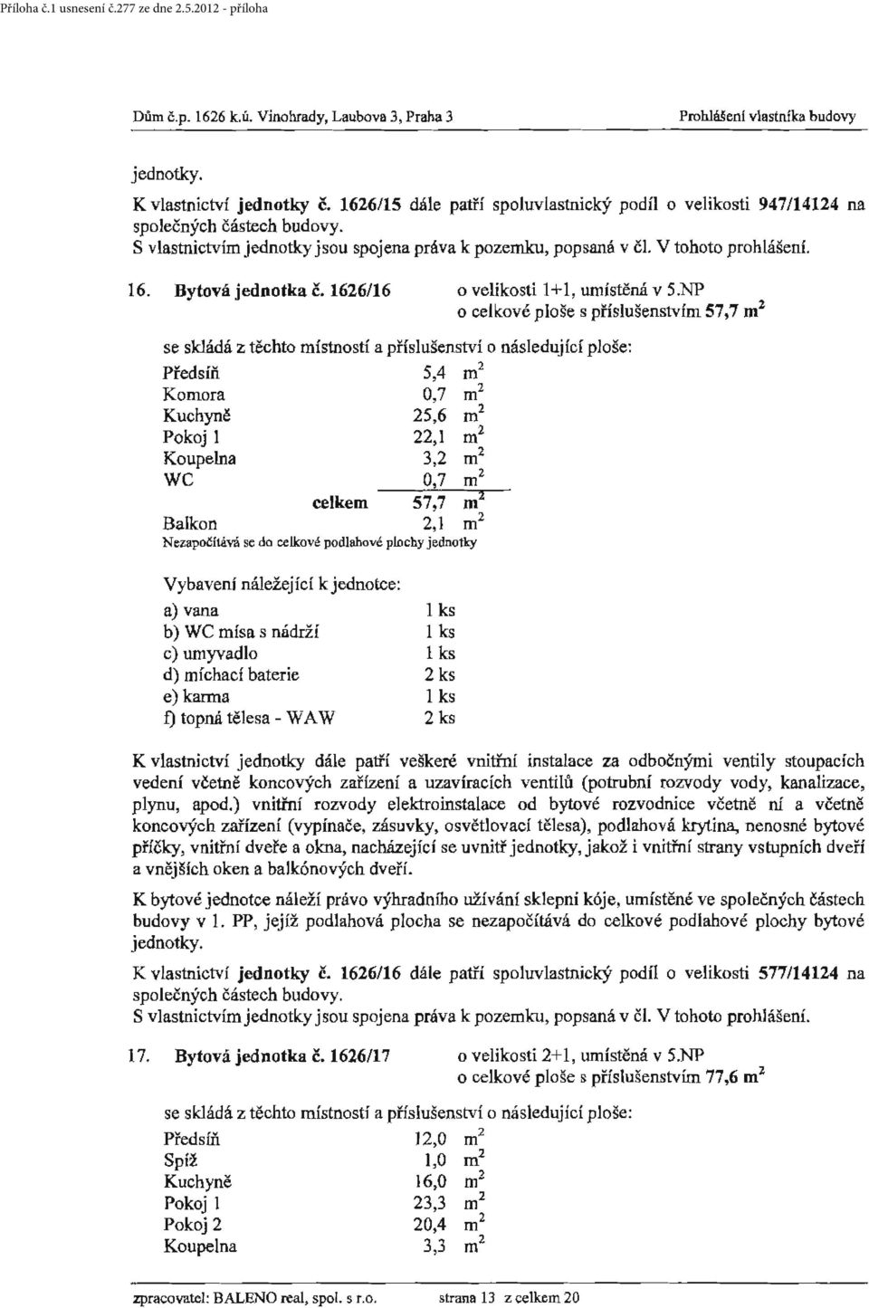 1626/16 o velikosti 1+1, umístěná v 5.