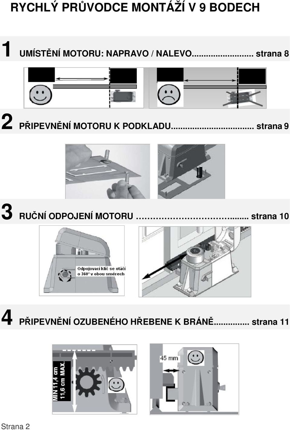 .. strana 8 2 PŘIPEVNĚNÍ MOTORU K PODKLADU.